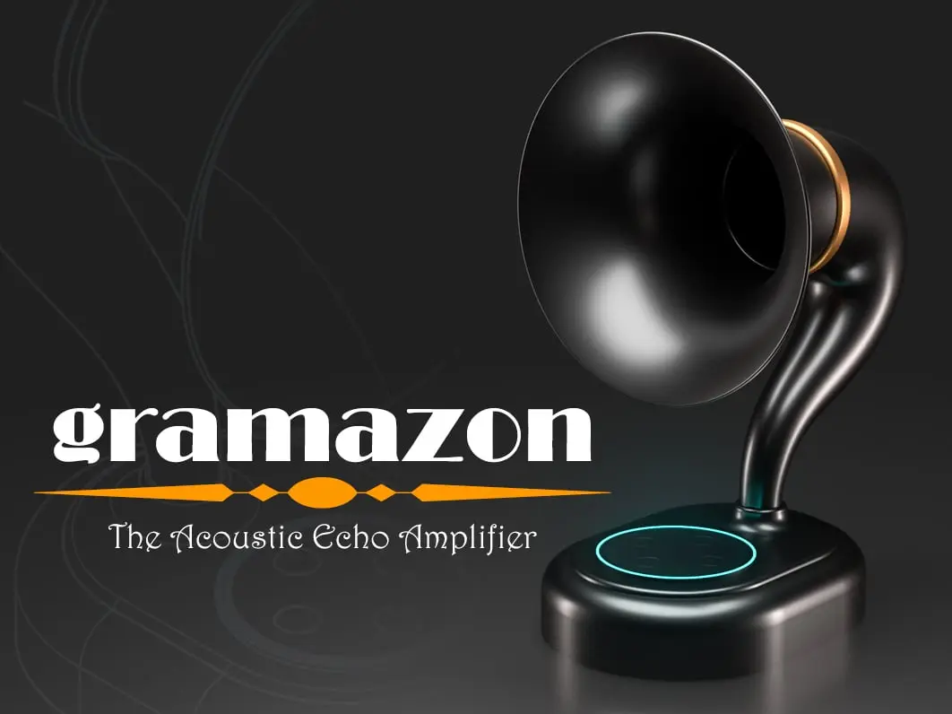 Gramazon - The Acoustic Echo Amplifier! — modelo 3D